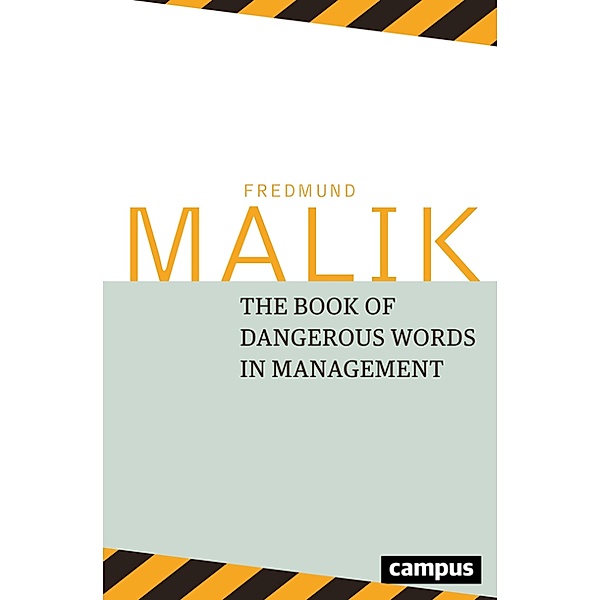 The Book of Dangerous Words in Management, Fredmund Malik