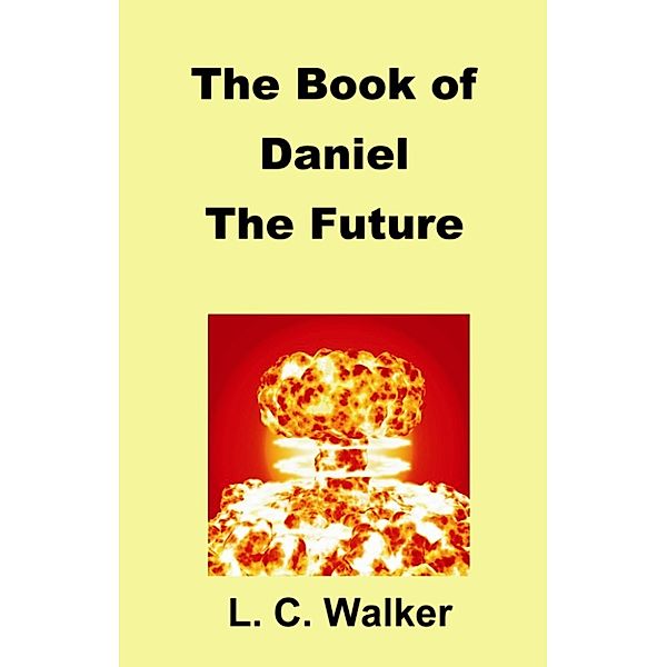 The Book of Daniel: The Future, L C Walker