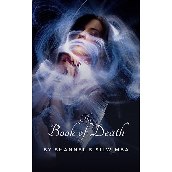 The Book of Death, Shannel S Silwimba