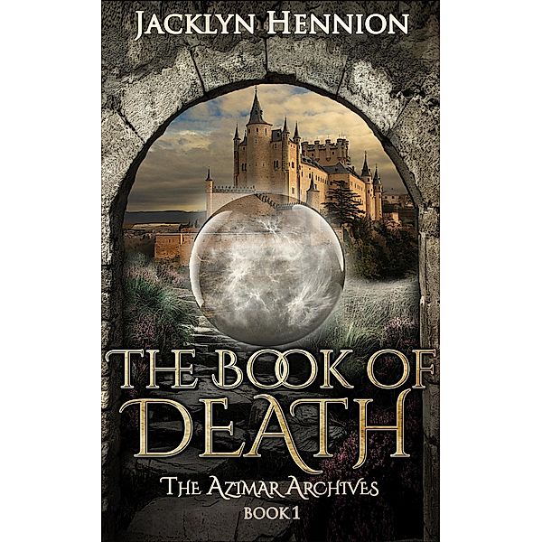 The Book of Death (The Azimar Archives, #1) / The Azimar Archives, Jacklyn Hennion