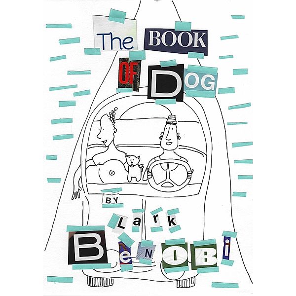 The Book of Dog, Lark Benobi