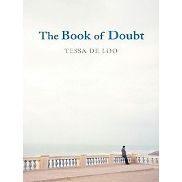 The Book of Doubt, Tessa de Loo