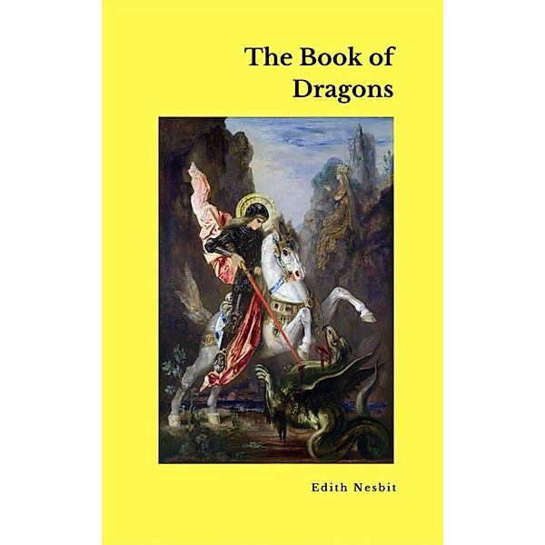 The Book of Dragons, Edith Nesbit