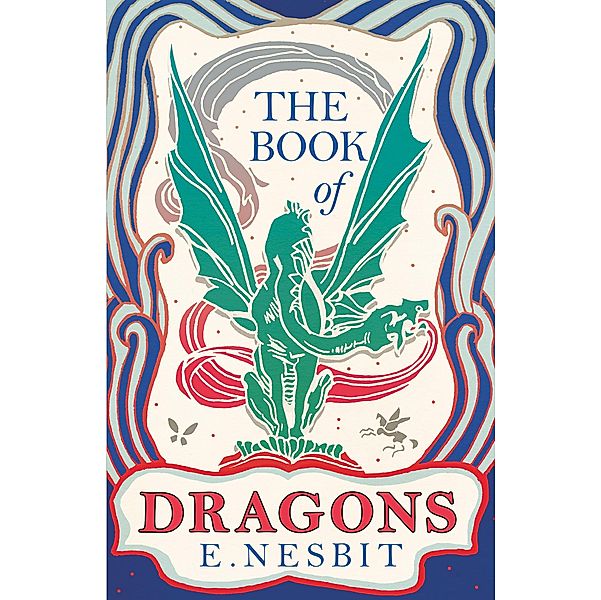 The Book of Dragons, E. Nesbit