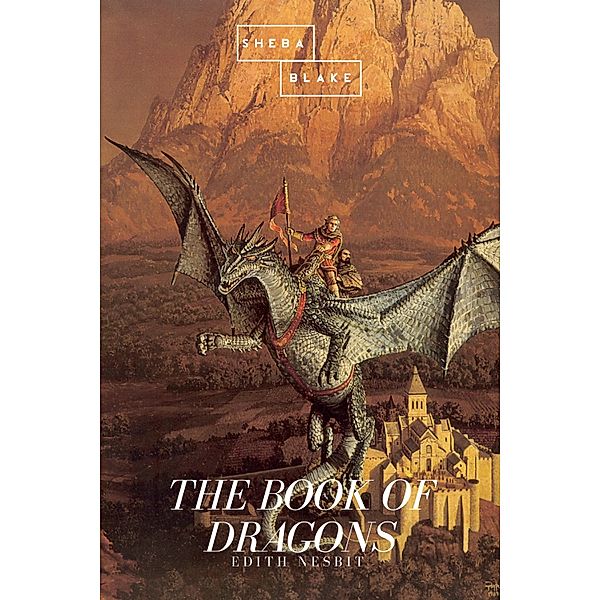 The Book of Dragons, Edith Nesbit