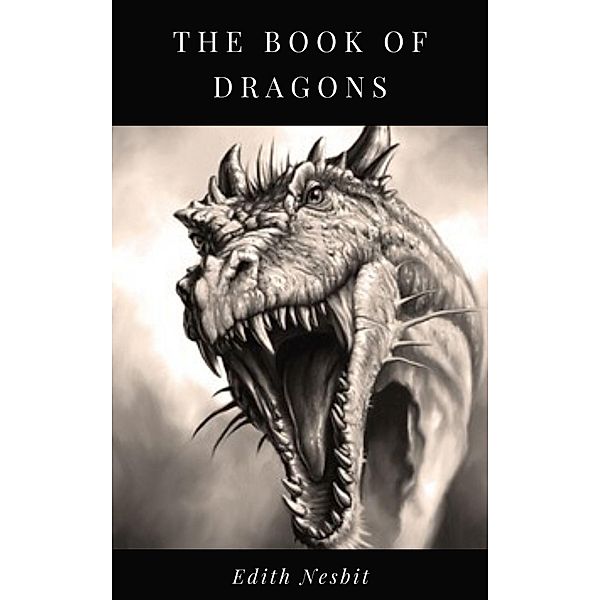 The Book of Dragons, Edith Nesbit