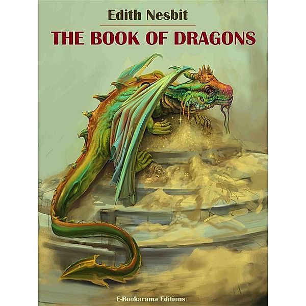 The Book of Dragons, Edith Nesbit