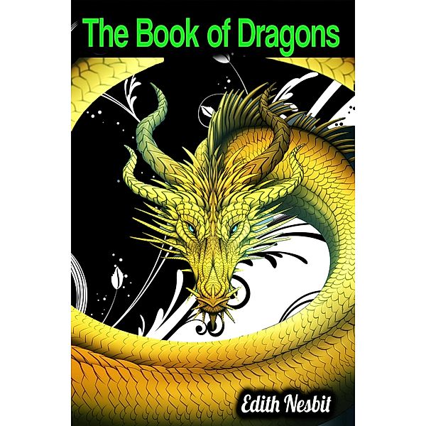 The Book of Dragons - Edith Nesbit, Edith Nesbit
