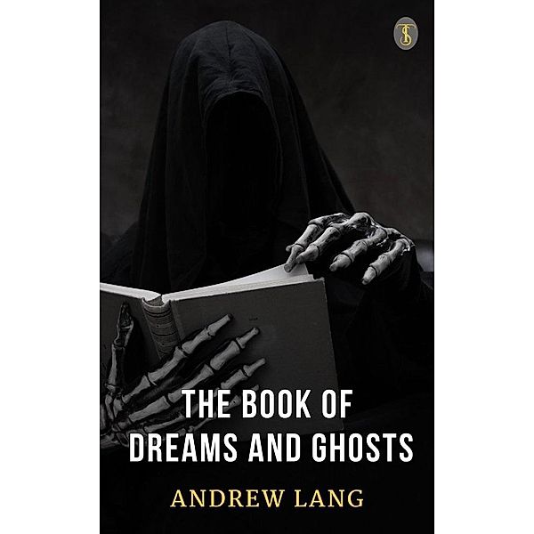 The Book of Dreams and Ghosts, Andrew Lang