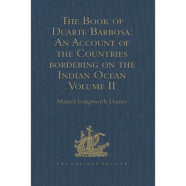The Book of Duarte Barbosa: An Account of the Countries bordering on the Indian Ocean and their Inhabitants