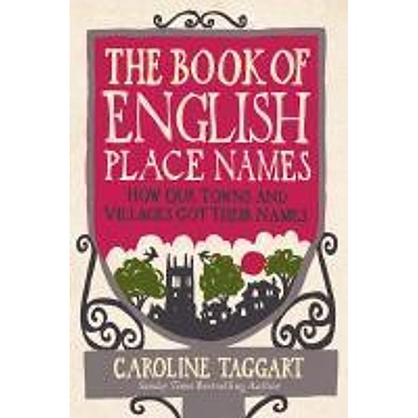 The Book of English Place Names, Caroline Taggart