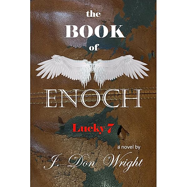 The Book of Enoch: Lucky 7, J. Don Wright