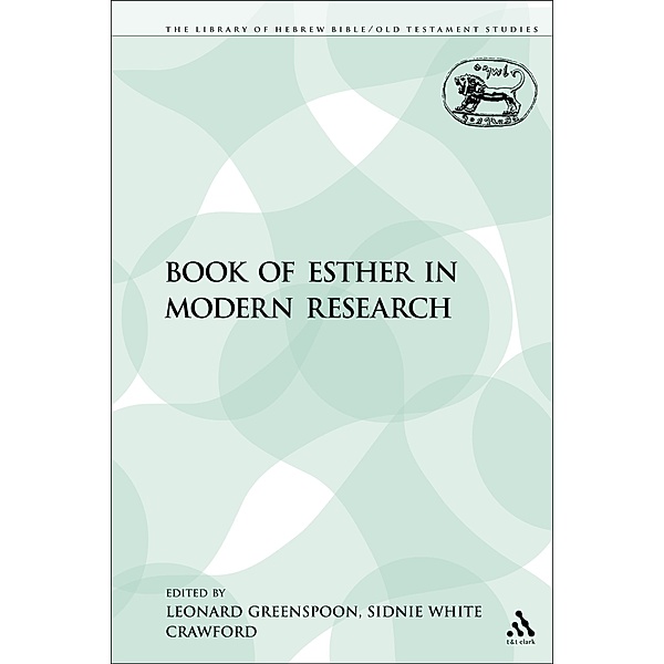 The Book of Esther in Modern Research, Leonard Greenspoon, Sidnie White Crawford