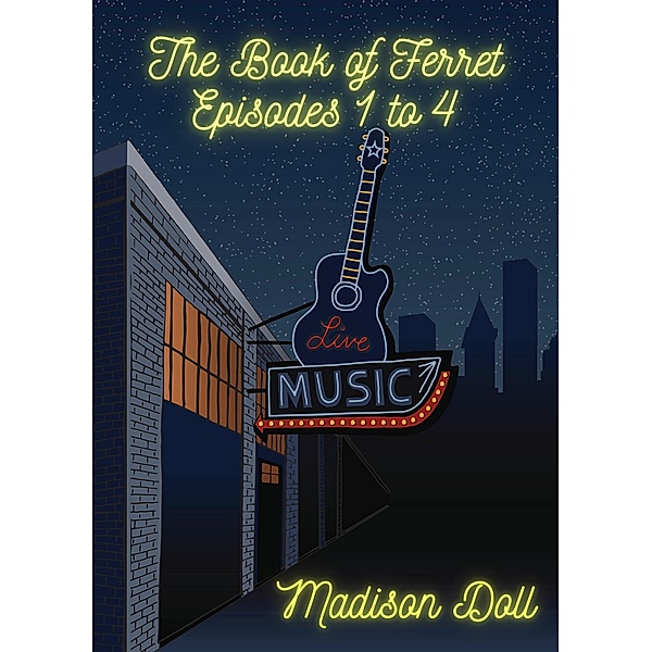 The Book of Ferret Episodes 1 to 4 / The Book of Ferret, Madison Doll