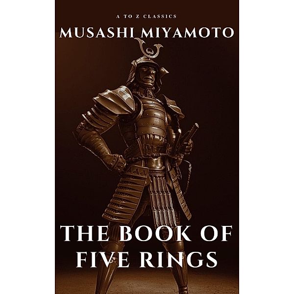 The Book of Five Rings, Musashi Miyamoto, A To Z Classics