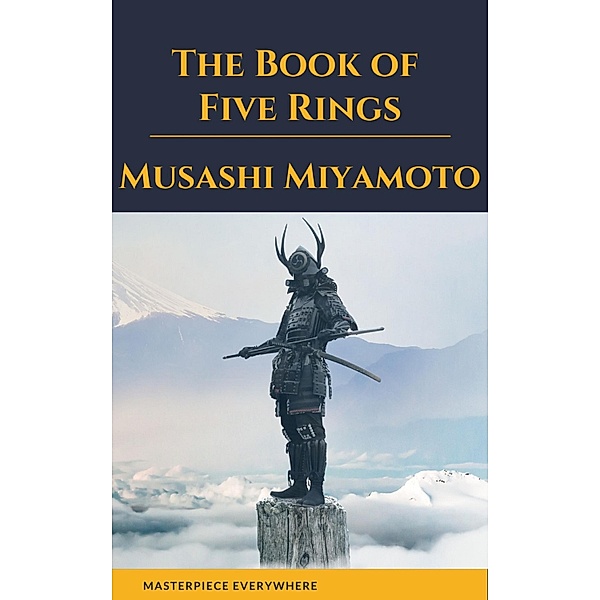 The Book of Five Rings, Musashi Miyamoto, Masterpiece Everywhere
