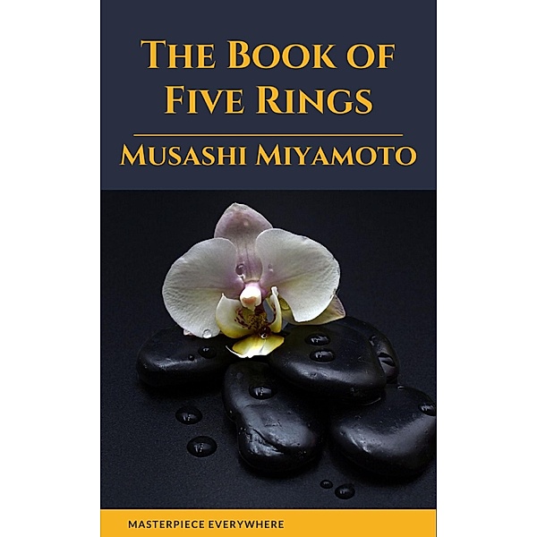 The Book of Five Rings, Musashi Miyamoto, Masterpiece Everywhere