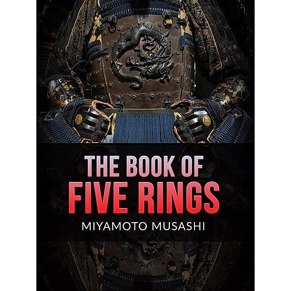 The Book of Five Rings, Miyamoto Musashi