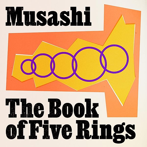 The Book of Five Rings, Miyamoto Musashi