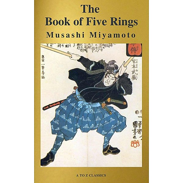 The Book of Five Rings (Active TOC, Free Audio Book) (AtoZ Classics), Musashi Miyamoto, A To Z Classics