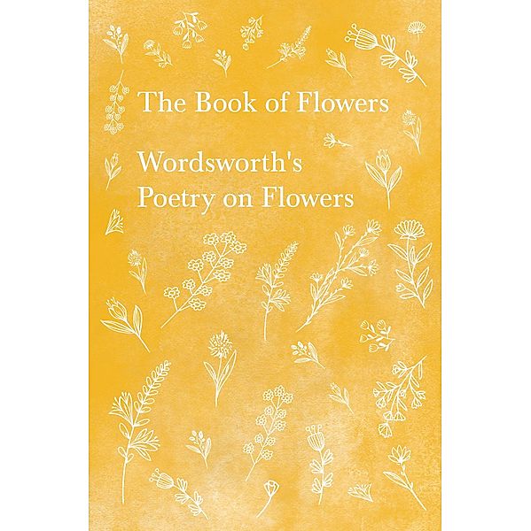 The Book of Flowers, William Wordsworth