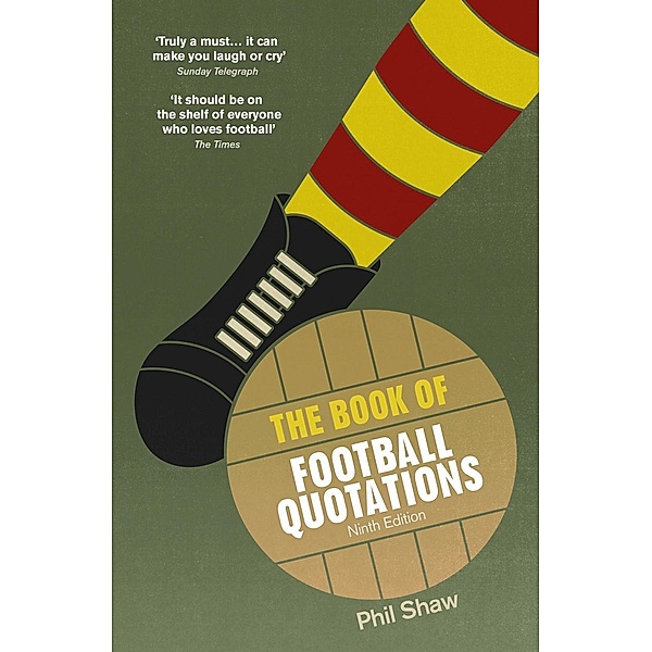 The Book of Football Quotations, Phil Shaw