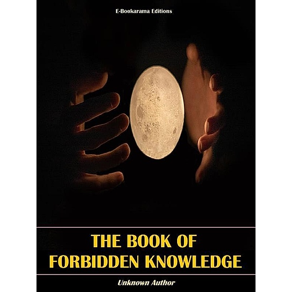The Book of Forbidden Knowledge, UNKNOWN AUTHOR