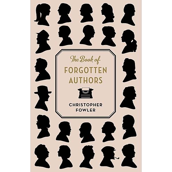 The Book of Forgotten Authors, Christopher Fowler
