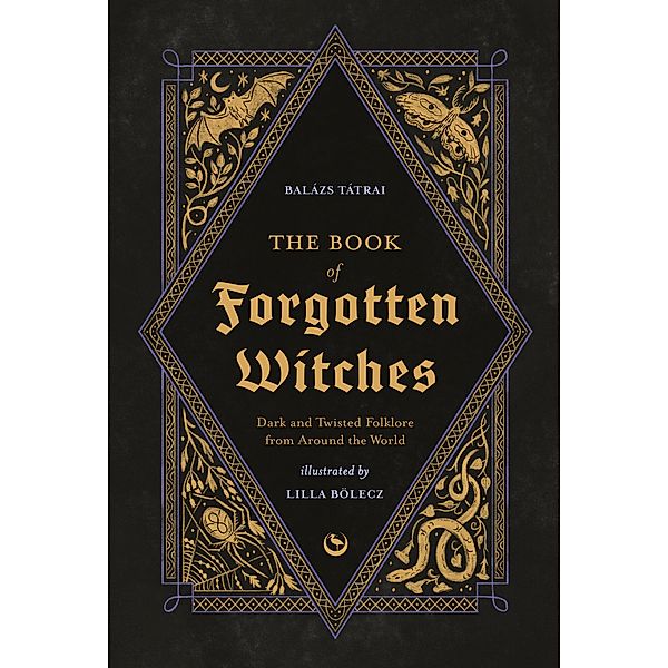 The Book of Forgotten Witches, Lilla Bölecz, Balázs Tátrai