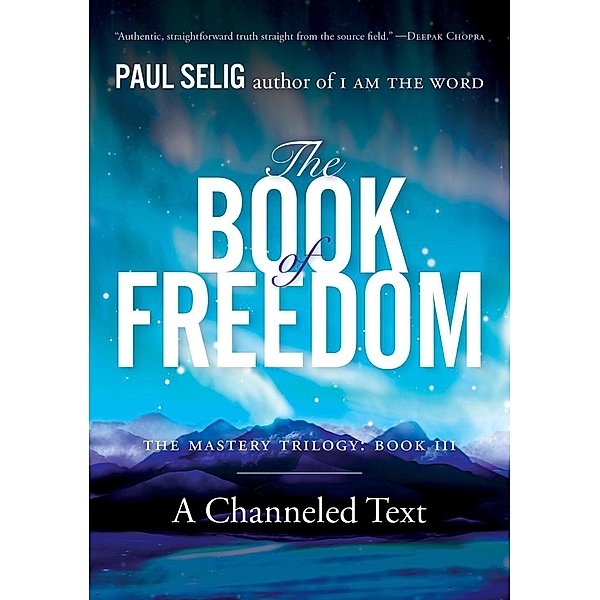 The Book of Freedom / Mastery Trilogy/Paul Selig Series, Paul Selig