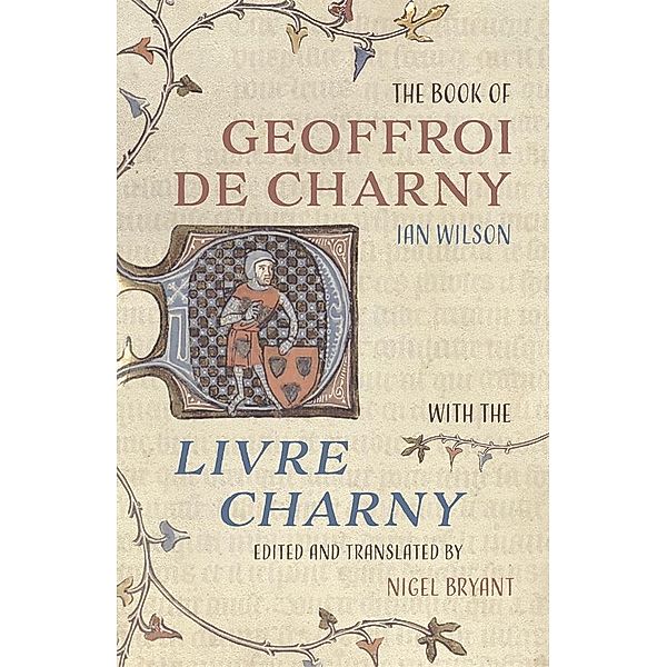 The Book of Geoffroi de Charny, Ian Wilson