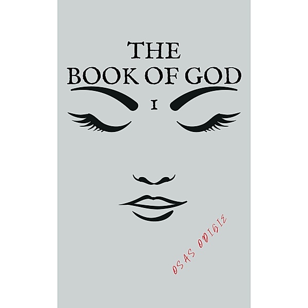 The Book of God Vol. 1, Osas Odigie