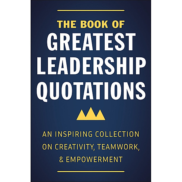 The Book of Greatest Leadership Quotations, Jackie Corley