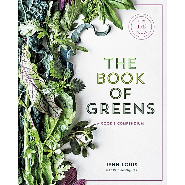 The Book of Greens, Jenn Louis, Kathleen Squires