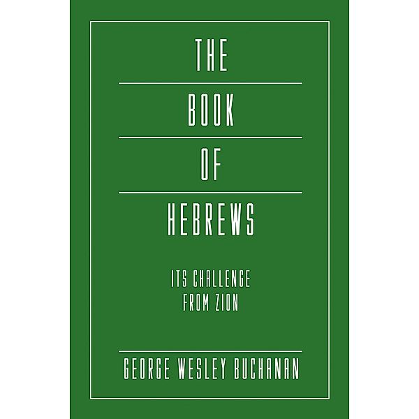 The Book of Hebrews, George Wesley Buchanan