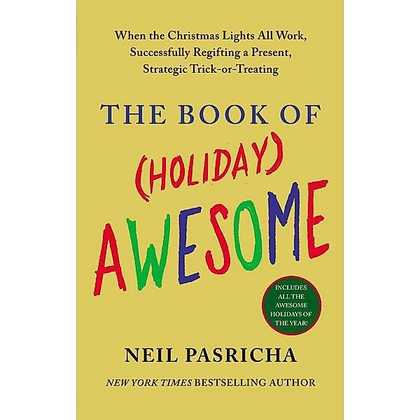 The Book of (Holiday) Awesome / The Book of Awesome Series, Neil Pasricha