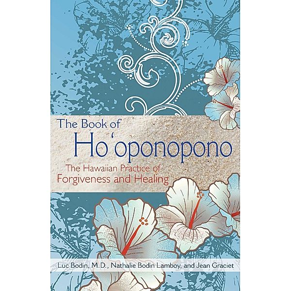 The Book of Ho'oponopono, Luc Bodin, Nathalie Bodin Lamboy, Jean Graciet