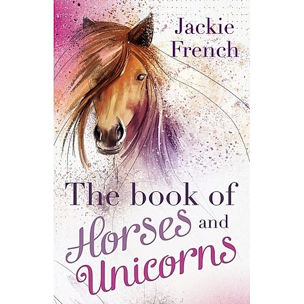 The Book of Horses and Unicorns, Jackie French