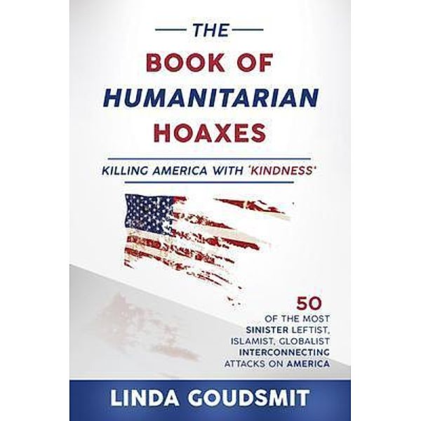 The Book of Humanitarian Hoaxes, Linda Goudsmit