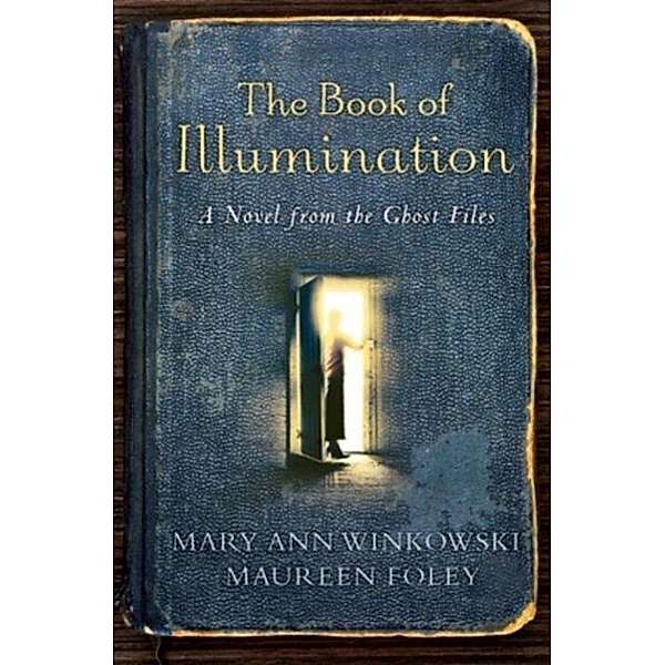 The Book of Illumination, Mary Ann Winkowski, Maureen Foley
