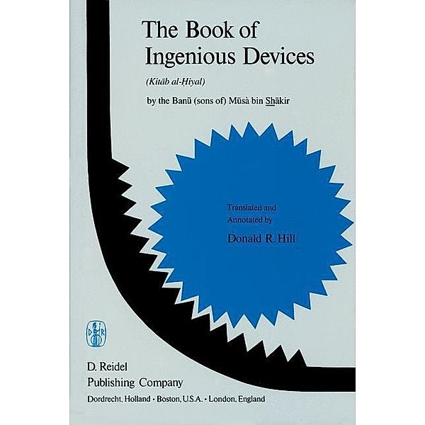The Book of Ingenious Devices / Kitáb al-Hiyal