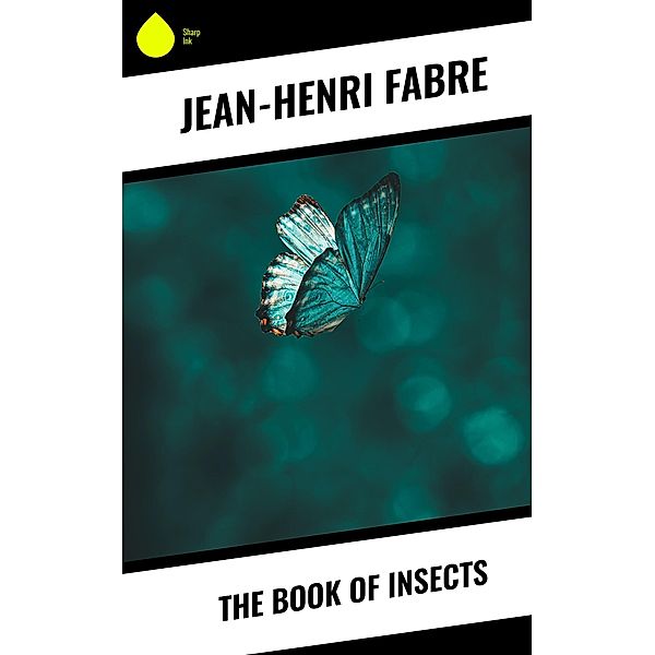 The Book of Insects, Jean-Henri Fabre