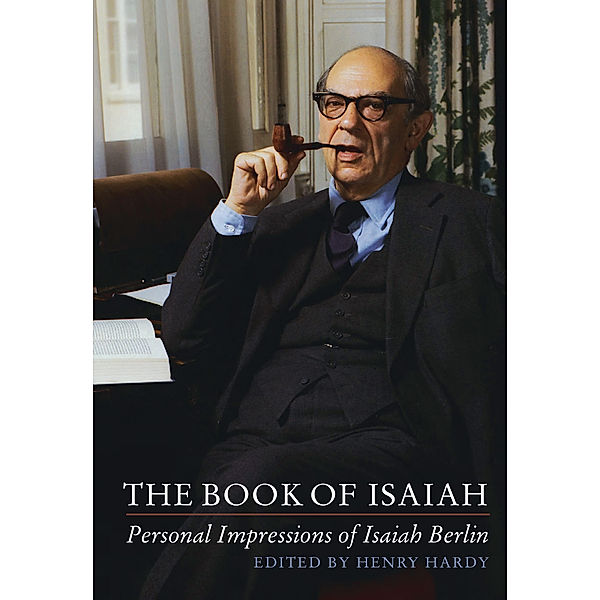 The Book of Isaiah: Personal Impressions of Isaiah Berlin