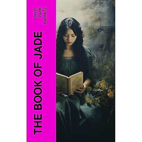 The Book of Jade, David Park Barnitz