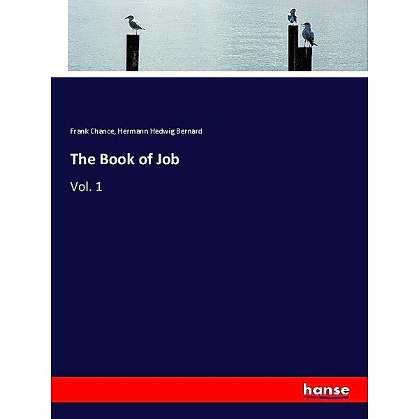 The Book of Job, Frank Chance, Hermann Hedwig Bernard