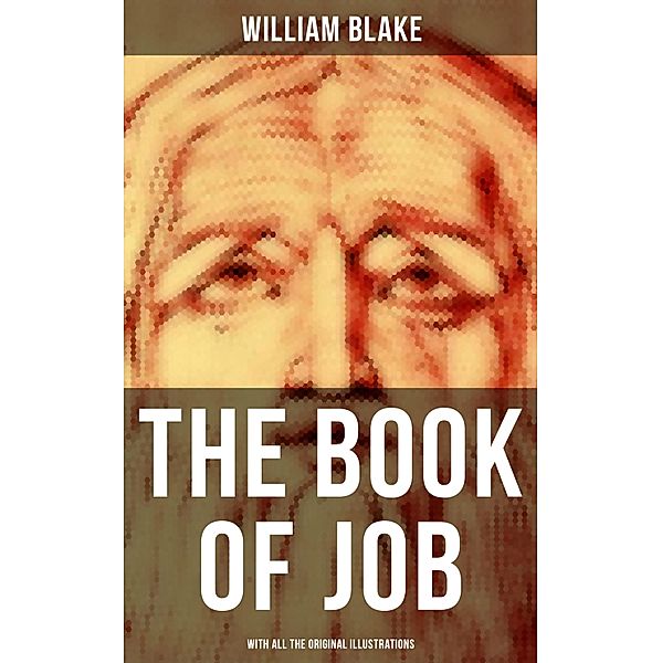 The Book of Job (With All the Original Illustrations), William Blake
