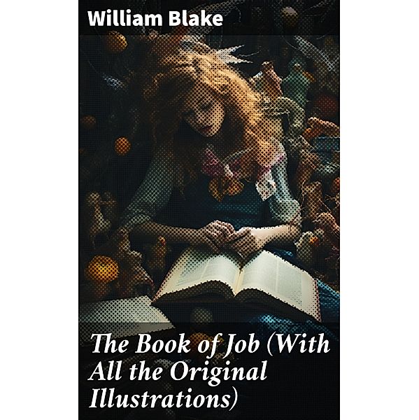 The Book of Job (With All the Original Illustrations), William Blake