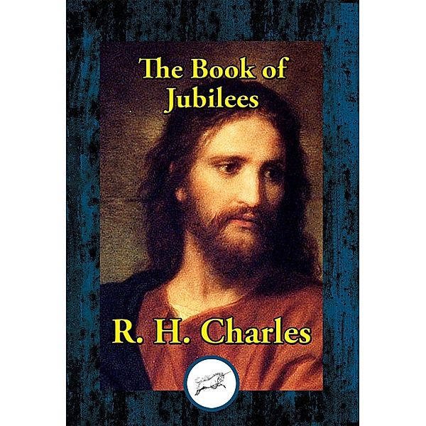 The Book of Jubilees / Dancing Unicorn Books, R. H. Charles