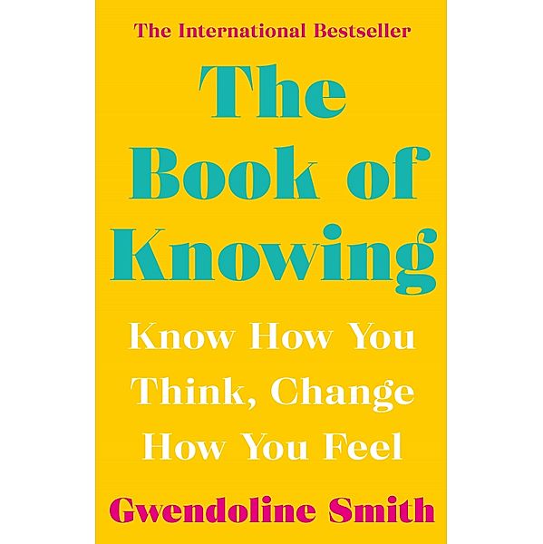The Book of Knowing / Gwendoline Smith - Improving Mental Health Series, Gwendoline Smith