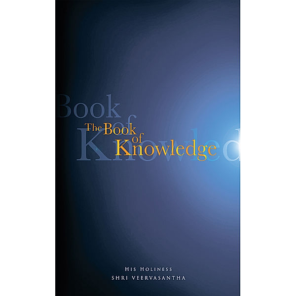 The Book of Knowledge, His Holiness Shri Veervasantha.